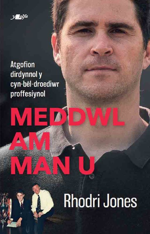 A picture of 'Meddwl am Man U (e-lyfr)' by Rhodri Jones